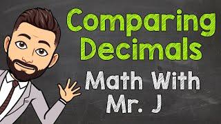 Comparing Decimals | Math with Mr. J