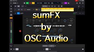 sumFX - Modular Multi-FX Processor - Tutorial & Demo for the iPad in Logic Pro