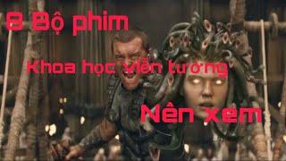 8 bộ phim khoa học viễn tưởng hay nhất