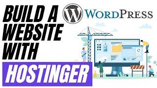 How to Build a WORDPRESS Website using HOSTINGER - HOSTINGER WORDPRESS Tutorial