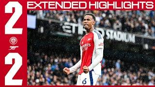 EXTENDED HIGHLIGHTS | Manchester City vs Arsenal (2-2) | EPL | Calafiori, Gabriel