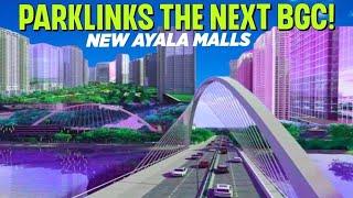 Parklinks The Next BGC Ayala Malls Itatayo na