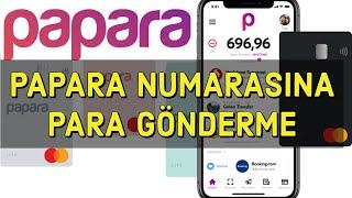 Papara Numarasına Para Gönderme