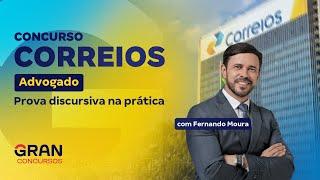 Concursos Correios Advogado | Prova discursiva na prática com Fernando Moura