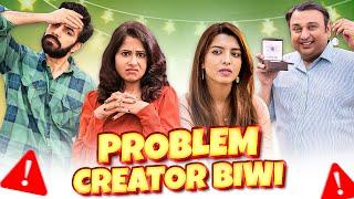 PROBLEM CREATOR BIWI I Ft. Chhavi Mittal, Karan V Grover, Riya & Mehul I SIT I Comedy Web Series