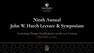 Ninth Annual John W. Hatch Lecture and Symposium