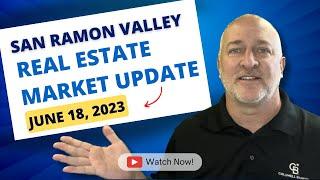 San Ramon Valley Real Estate Market Update – June 18, 2023 