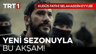 Kudüs Fatihi Selahaddin Eyyubi yeni bölümüyle bu akşam 20.00'de TRT 1'de!