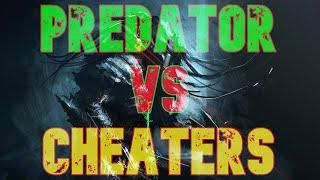 PREDATOR HUNTING GROUNDS PREDATOR VS CHEATERS