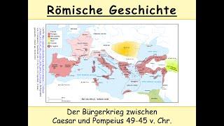 Römischer Bürgerkrieg zwischen Caesar und Pompeius 49-45 v. Chr. (Vorgeschichte) 1/3