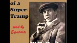 The Autobiography of a Super Tramp {Audio Book} William Henry Davies - 2017