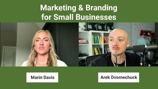 Marketing & Branding for Small Businesses with Marin Davis