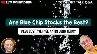 Maganda Ba Peso Cost Average Blue Chip Stocks? Straight Talk with Kuya Jon