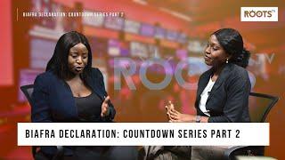 Biafra Declaration: Countdown Series Part 2