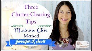 3 Clutter-Clearing Tips | MADAME CHIC Method