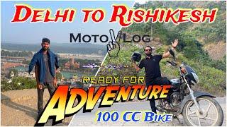 Ep2  Delhi to Rishikesh by 100 CC Bike | Bike Ride 2024 | Bajaj CT100 #uttrakhand #rishikesh