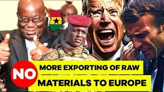 The 10 African Countries That BANNED Export Of Raw Materials to Europe.