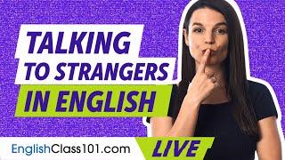 How to talk to strangers in English!