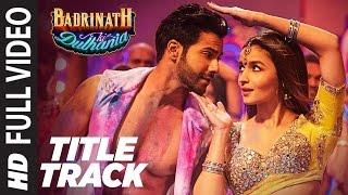 Badri Ki Dulhania (Title Track) Full Video Song |  Varun, Alia, Tanishk, Neha, Monali, Ikka