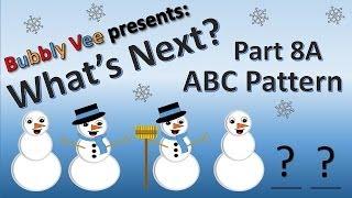 Learning ABC Pattern / What's Next / Part 1 / Snowmen