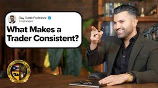 How to Stay Consistent in Trading | Q&A with The Day Trade Professor