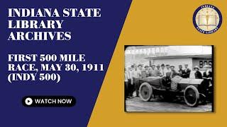 First 500 mile race, May 30, 1911 (Indy 500)