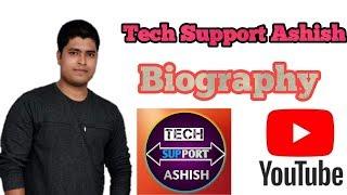 Tech support ashish kon hai | tech support ashish Biography | tech support ashish interview