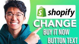 How to Change "Buy It Now Button" Text In Shopify (SIMPLE & Easy Guide!)