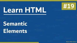 Learn HTML In Arabic 2021 - #19 - Semantic Elements