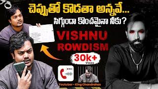 Manchu Vishnu Rowdism on Youtubers  | Kannappa | Manchu Vishnu Vs @KingChandrahas4u | Anantra Media