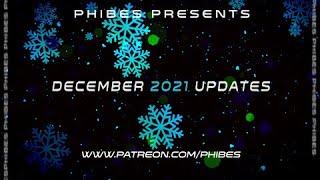 Phibes December 2021 Patreon Update!