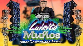 Amor Desconfiado Remix DJ LUPS COLOMBIA