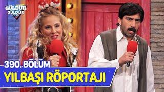 Yılbaşı Röportajı - 390. Bölüm (Güldür Güldür Show)