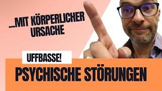 Körperliche Erkrankung als Ursache psychischer Störung - Exkurs. Wichtiges Wissen für Dich als HPP!