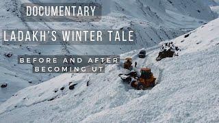 Ladakh's Winter Tale- before & after becoming UT(ENGLISH )