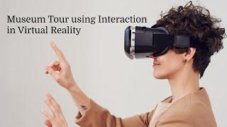 Museum Tour using Interaction in Virtual Reality | Pratham Shetty | Unity3D Developer | AR-VR.