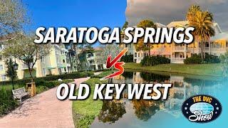 Which is the Best DVC Resort - Old Key West or Saratoga Springs?!