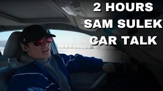 2 Hours Of Sam Sulek Car Talks  (Sleep Aid)