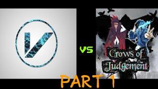 224vick vs Crows of Judgement part 1