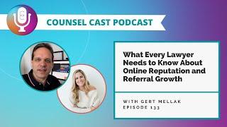 What Every Lawyer Needs to Know About Online Reputation and Referral Growth  | Counsel-Cast.com