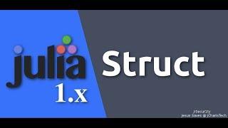 Julia 1.0 Tutorials - Structs and Mutable Structs(Types)