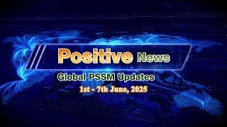 Positive News Week (June 1st - June 7th) 2025 | PMC Global News | PSSM News Bulletin