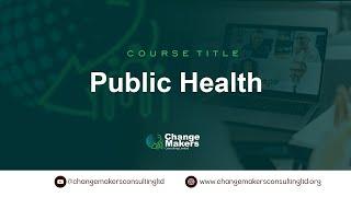 Public Health 27 04 2025 - Change Makers Consulting