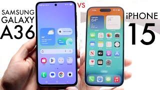 Samsung Galaxy A36 Vs iPhone 15! (Comparison) (Review)