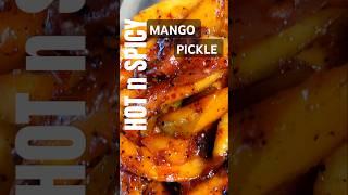 Hot & Spicy ️ Mango Pickle  Achchar #mouthwatering #mango #pickle #divine #taste #recipe #spicy