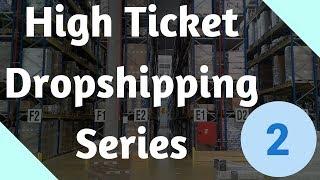 High Ticket Shopify Dropshipping (Part 2) - Finding Products