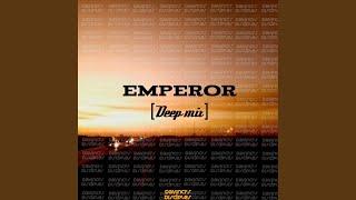 Emperor (Deep Mix)