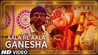 Daddy: Aala Re Aala Ganesha Song | Arjun Rampal, Aishwarya Rajesh | Ganesh Chaturthi Special Song