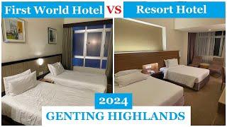 Genting Highlands Malaysia - First World Hotel vs Resort Hotel - Which one to choose?