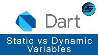 Static vs Dynamic Variables - Dart Programming